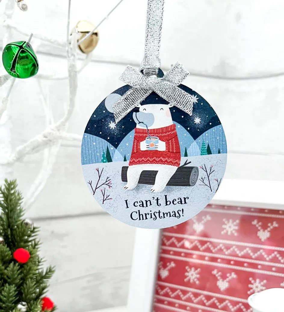 I Can’t Bear Christmas Tree Decoration